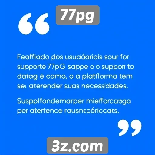 Feedback dos usuários sobre o suporte do 77pg